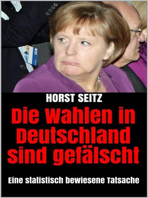 cover image of Die Wahlen in Deutschland sind gefälscht